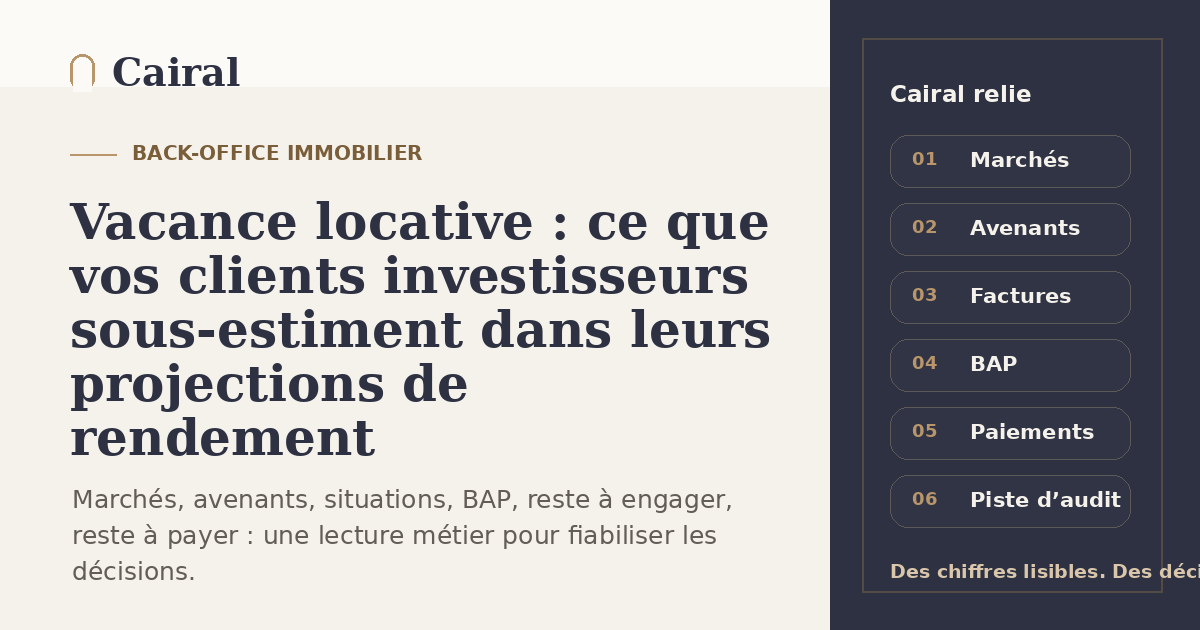 Vacance locative : ce que vos clients investisseurs sous-estiment dans leurs projections de rendement